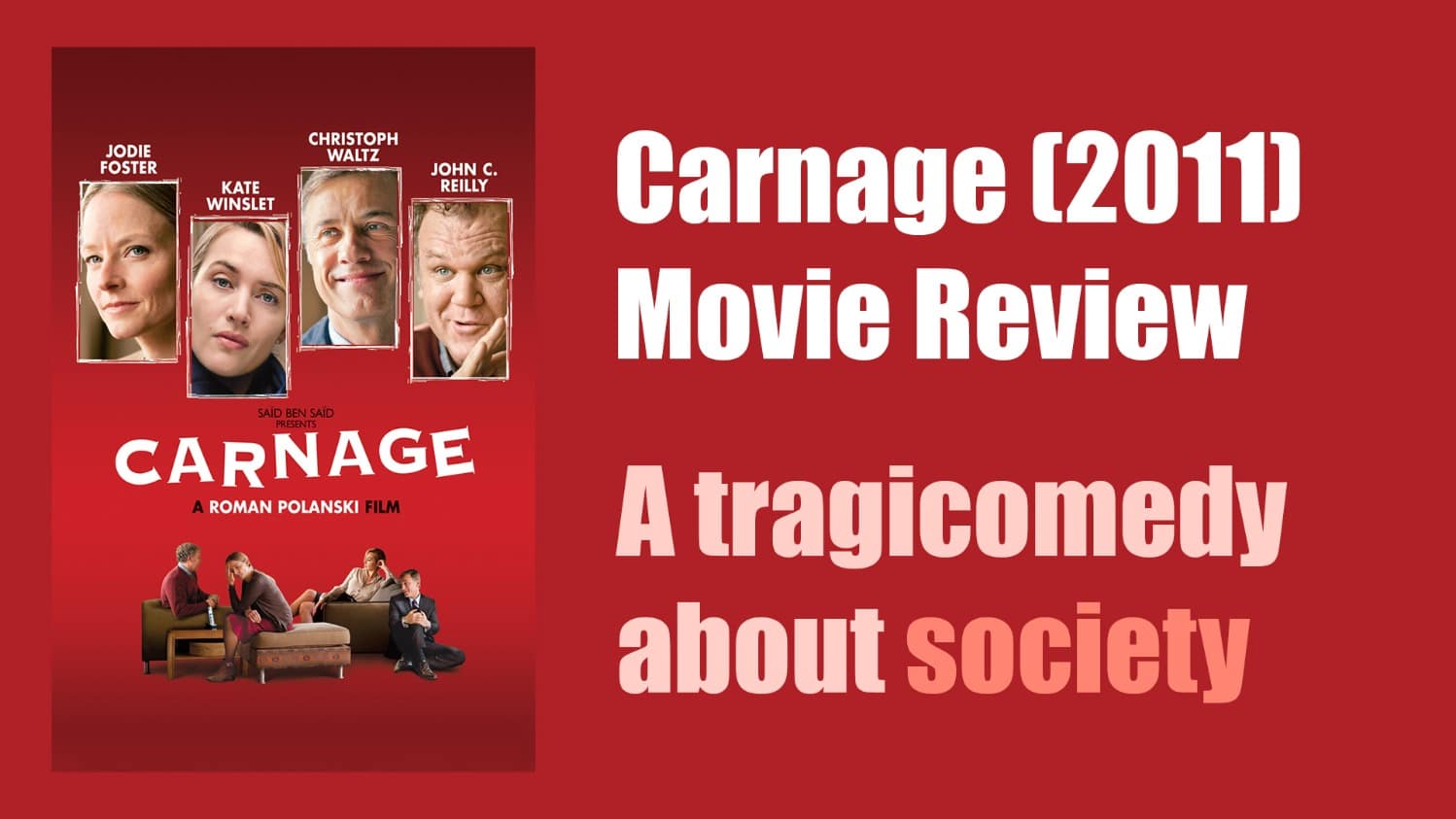 jodie foster john reilly kate winslet christoph waltz carnage 2011 movie review